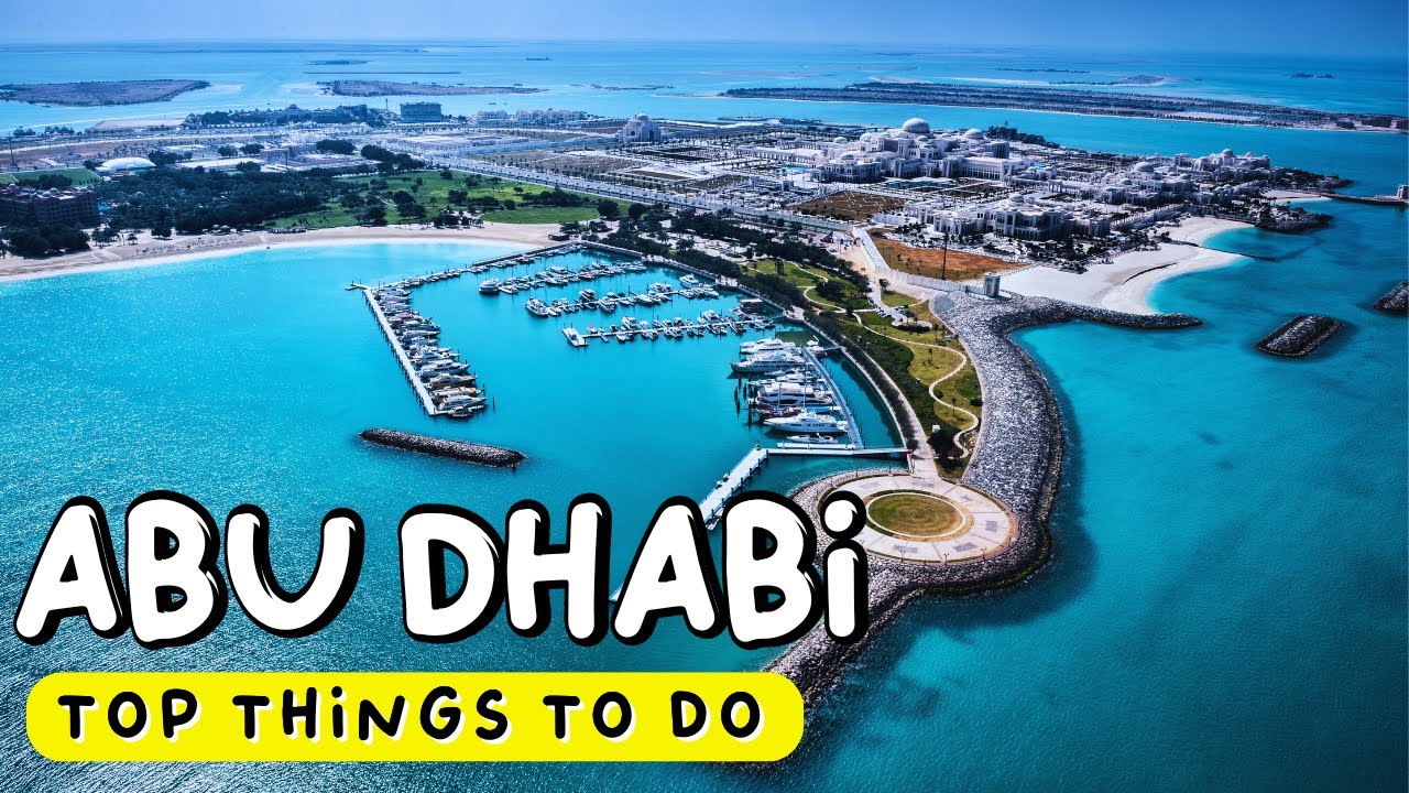 12 Top Things To Do in Abu Dhabi | Travel Guide 2025