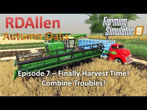 Finally Harvest Time, Combine Troubles Already! | E7 Autumn Oaks | Farming Simulator 19