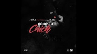J-SOUL - Gangster Chick Ft Jacquees (Audio)