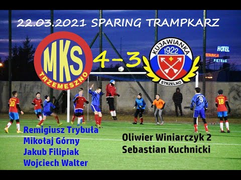 22.03.2021 MKS Trzemeszno - Kujawianka Strzelno 4-3 (Sparing Trampkarze)