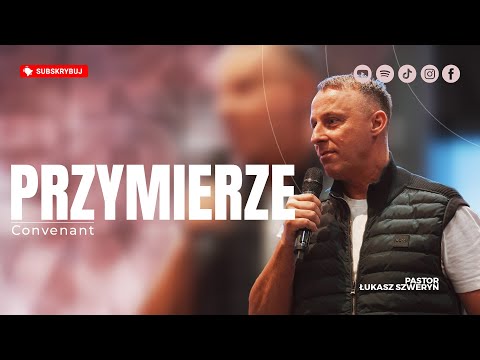 Przymierze▫️Convenant | Pastor Łukasz Szweryn