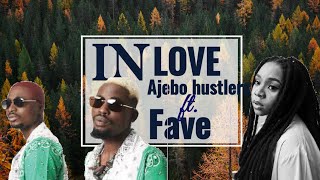 Ajebo hustlers-in love feat. Fave(official lyrics video)