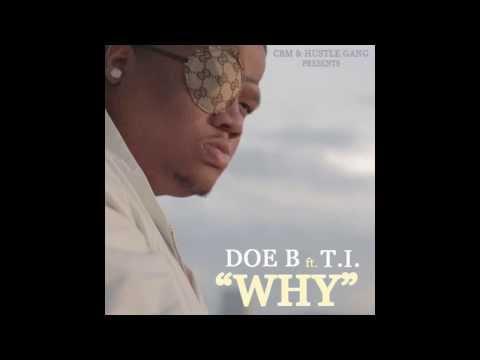 Doe B - Why ft. T.I. (Audio)