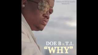 Doe B - Why ft. T.I. (Audio)