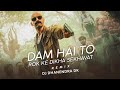 Dum Hai To Rok Ke Dikha Sekhawat Pushpa 2 Dhumal Style Dj Dhanendra Dk 2025