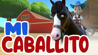 MI CABALLITO🔵 VIDEOS PARA NIÑOS 🔵 VIDEOS PARA BEBE 🔵 CANCIONES INFANTILES 2024