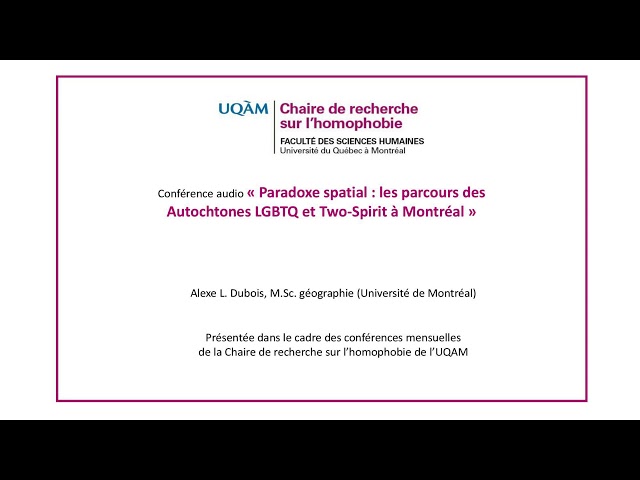 Conférence: «Paradoxe spatial : les parcours des Autochtones LGBTQ et Two-Spirit à Montréal» (audio)