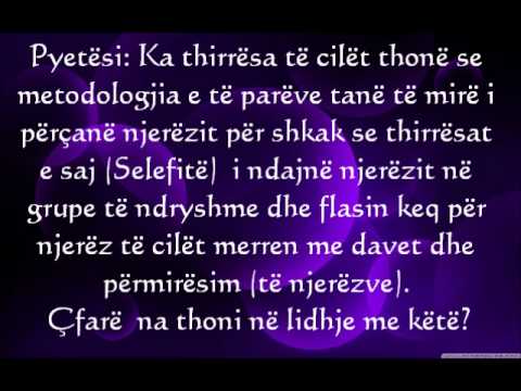 Ata që thonë se daveti Selefi përçanë njerëzit - Feuzan