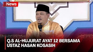 Download lagu Bedah Al-Quran Q.S Al-Hujurat Ayat 12 Bersama Ustaz Hasan Kosasih mp3 Download lagu Bedah Al-Quran Q.S Al-Hujurat Ayat 12 Bersama Ustaz Hasan Kosasih mp3