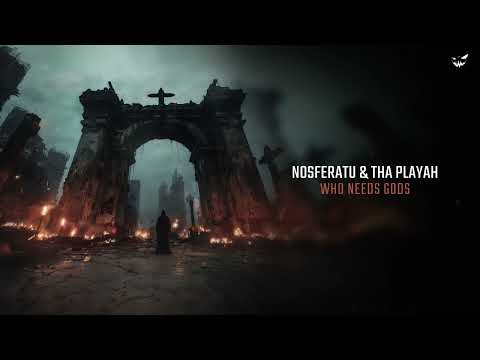 Nosferatu & Tha Playah - Who Needs Gods