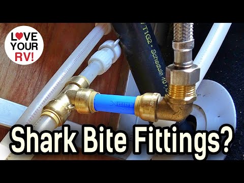 Using Shark Bite Fittings for RV Plumbing Repairs - Yea or Nay?