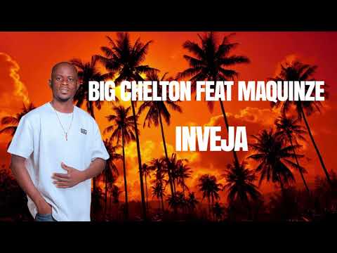 Big Chelton feat Maquinze  - Inveja [2025]