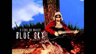A.Tone Da Priest - Blue Sky [w/ Lyrics]