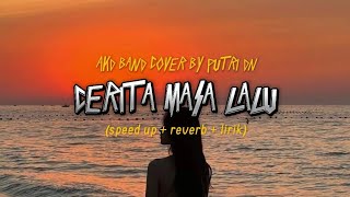 Download lagu CERITA MASA LALU - AKD Band Cover By Putri DN (speed up   reverb   lirik) | Overlay vibes mp3