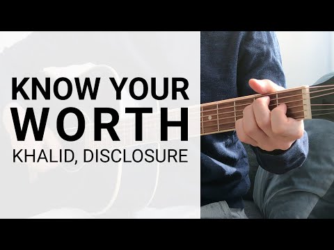 Know Your Worth (feat. Disclosure) - Khalid