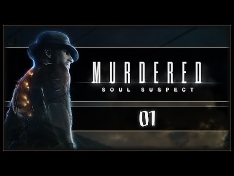 Let's Play Murdered: Soul Suspect - Ep.01 - Getting Murdered!