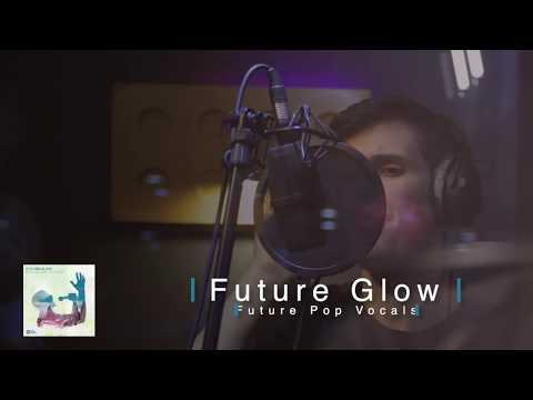 Vocal Samples and Loops - Future Glow Promo Video