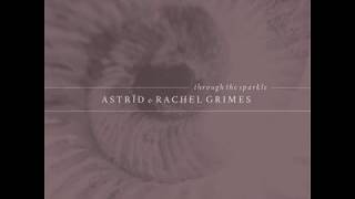 Astrid &amp; Rachel Grimes - Through The Sparkle (Full Album)