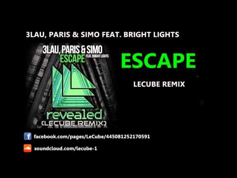 3LAU, Paris & Simo feat. Bright Lights - Escape (LeCube Remix) [Free Download]