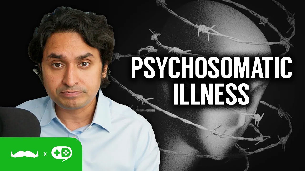 You're Not Crazy For Being Sick - Understanding Psychosomatic Illness