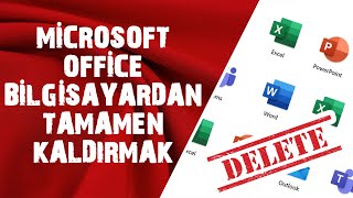 MİCROSOFT OFFİCE BİLGİSAYARDAN TAMAMEN KALDIRMAK [KESİN ÇÖZÜM]