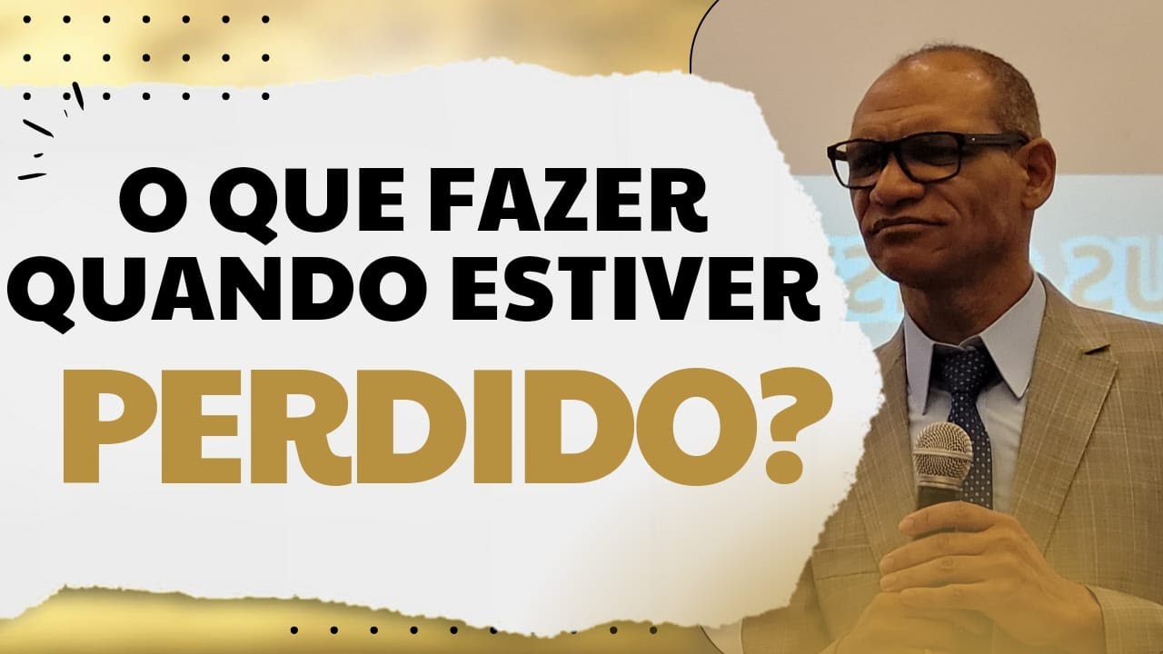 O que fazer quando estiver perdido?