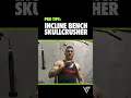 How To: Incline Bench Skullcrusher #shorts #vshred