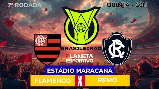 AO VIVO FLAMENGO X REMO | BRASILEIRÃO SÉRIE A 7ª RODADA - 19/03/2026