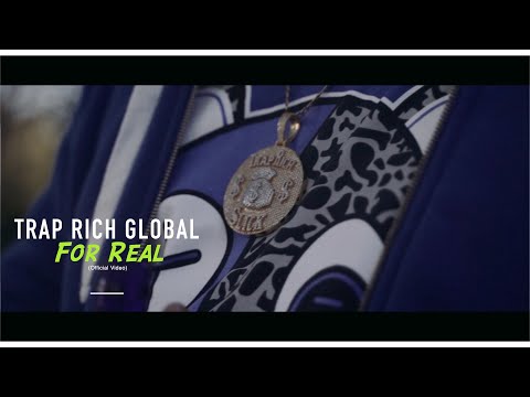 Trap Rich Global - For Real (Official Video)