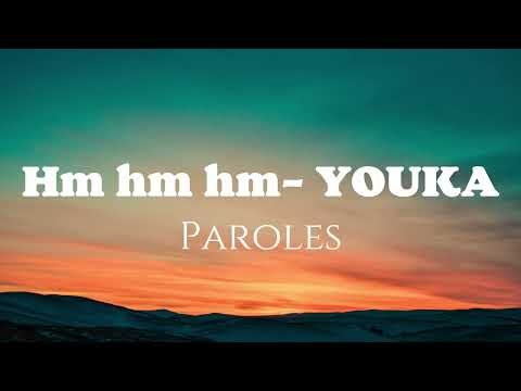 HM HM HM  - YOUKA  | PAROLES