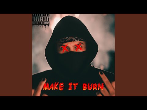 Make It Burn