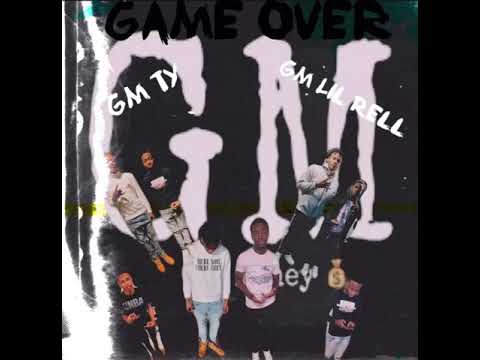 Gm Ty x Gm Lil Rell - Game Over (Official Audio)