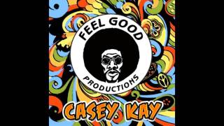 Feel Good Productions - Casey Kay  (Original)