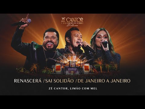 Renascerá, Sai Solidão, De Janeiro a Janeiro - Zé Cantor e Limão com Mel - Solteirões do Forró