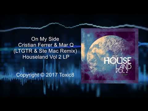 Cristian Ferrer & Mar Q - On My Side  (LTGTR & Ste Mac Remix) / Toxic8