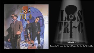 LOS TRI-O - SONEANDO (Espinita/Parece Que Va A Llover/Me Voy Pa´l Pueblo) Video Lyrics Oficial