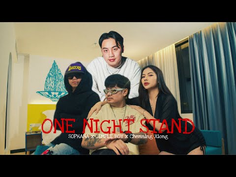 ONE NIGHT STAND | SOPHANA x TEMPLE-BOY x Chenning Xiong [OFFICIAL MV]