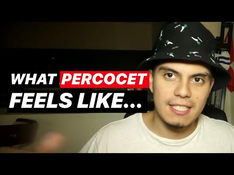 WHAT PERCOCET FEELS LIKE