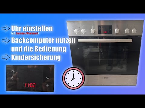 Bosch / Siemens setting the clock, operating the baking computer, child safety lock