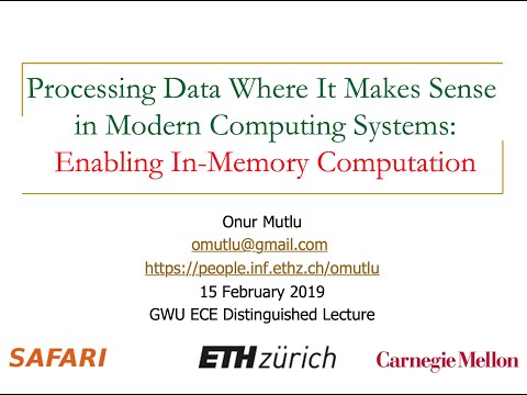 Onur Mutlu - GWU ECE Distinguished Lecture: Enabling In-Memory Computation