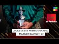 Looks de los Premios Gardel + Matilda Blanco + GH #LAM | Programa completo