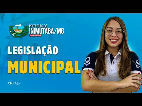 CONCURSO PREF. INIMUTABA/MG: Legislação Municipal | Com a Profª. Letícia Santana