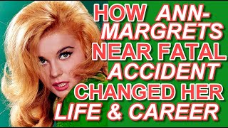How Ann Margret&#39;s near fatal accident changed her life and career!