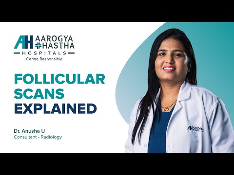 Understanding Follicular Scans