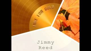 Jimmy Reed - Time For Gold (2016)