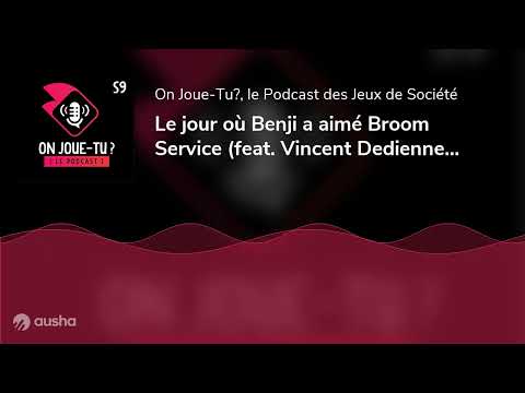 Le jour où Benji a aimé Broom Service (feat. Vincent Dedienne) - Podcast - S9 bonus
