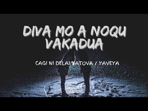 Diva mo a noqu vakadua-Cagi Ni Delai Yatova/Yaveya (with Lyrics)