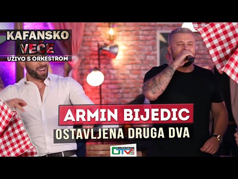ARMIN BIJEDIC - OSTAVLJENA DRUGA DVA | 2021 | UZIVO | OTV VALENTINO