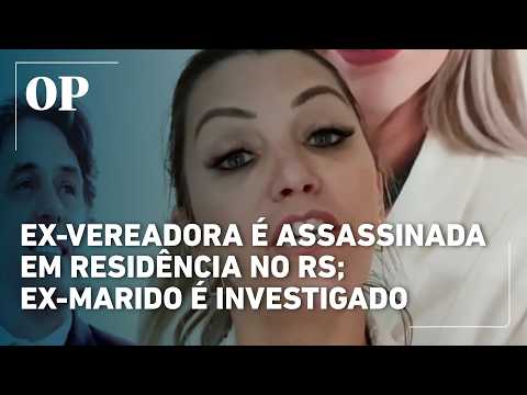 Ex-vereadora é assassinada em residência no RS; ex-marido é investigado