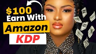 Zero to $100: Building Passive Income with Amazon KDP Publishing (FULL TUTORIAL)